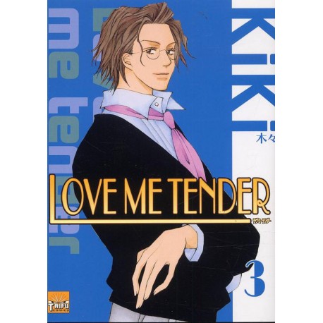 love me tender - tome 3