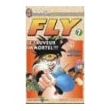 FLY 7. Le sauveur immortel !!!